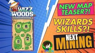 Wizzwoods New Map Teaser | Wizards Skills \u0026 Next Mining Phase | Check This Update Now