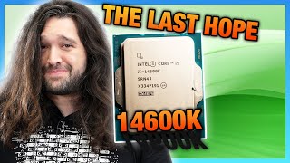 The Last Hope for Intel 14th "Gen" - Core i5-14600K Review, Benchmarks, & Discussion