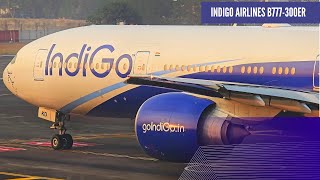 INDIGO AIRLINES LARGEST AIRCRAFT BOEING 777-300ER TAKEOFF | MUMBAI AIRPORT [BOM] | PLANE SPOTTING