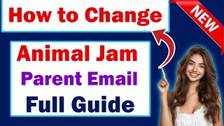 How to change Parent Email in Animal Jam ( NEW METHOD)