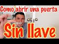 Puerta sin llave? Como abrirla!!!!