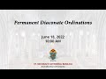 Permanent Diaconate Ordinations Mass  - June 18, 2022