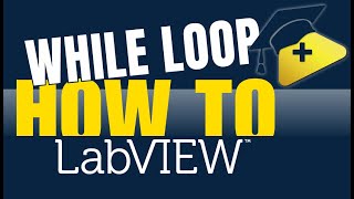 How to use WHILE Loop in LabVIEW