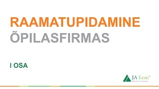 Õpilasfirma programm: raamatupidamine õpilasfirmas I osa