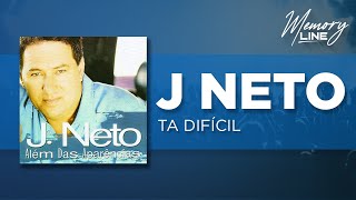 J. Neto - Tá Difícil (Áudio Oficial)
