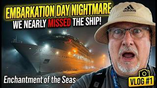 Cruise Embarkation Day Nightmare | We Nearly Missed Our Cruise on Enchantment of the Seas - Vlog 1