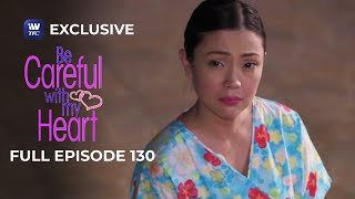 Full Episode 130 | Be Careful With My Heart