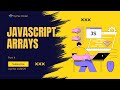 Master JavaScript Arrays: Complete Guide for Beginners