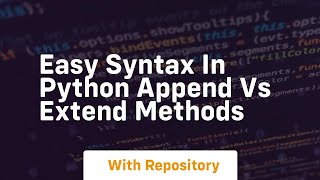 Easy syntax in python append vs extend methods