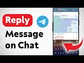 How to Reply A Message on Telegram Chat (Updated)