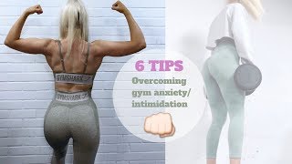 OVERCOMING THE INITIAL GYM INTIMIDATION/ANXIETY