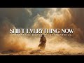 Shift Everything Now: Powerful Prophetic Music