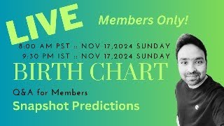 Members Live Q&A Birth Chart Snapshot Predictions 17 Nov 2024  @DevAstrology9