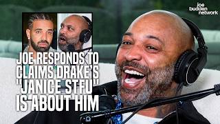 Joe Budden Responds to Claims Drake’s "Janice STFU" Is About Him: 'I'm That N***a'
