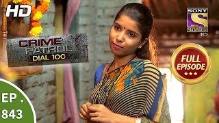 Crime Patrol Dial 100 - Ep 843 - Full Episode - 15th August, 2018