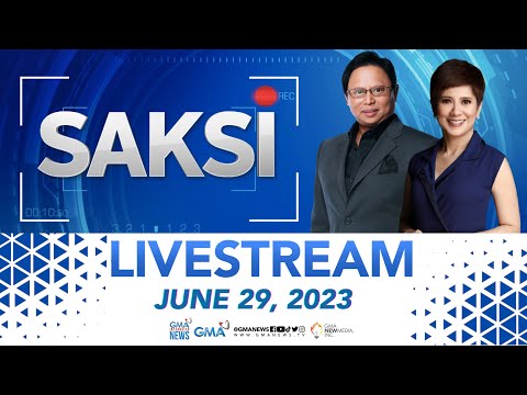 Saksi Livestream: June 29, 2023 – Replay