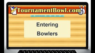 TB Tutorial Entering Bowlers