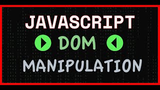 JavaScript - Dom Manipulation