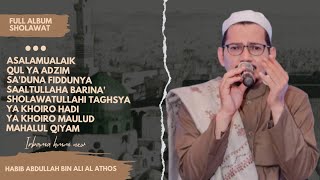 SAALTULLAHA BARINA MEDLEY FULL ALBUM SHOLAWAT HABIB ABDULLAH BIN ALI AL ATHOS