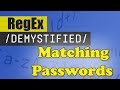 Matching Passwords | REGEX DEMYSTIFIED