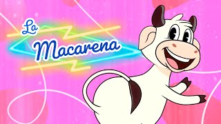 Macarena | La vaca Lola | Canciones Infantiles