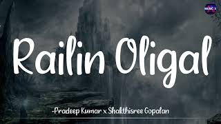 Railin Oligal (Lyrics) - @govindh001| Pradeep Kumar x Shakthisree | Ashok Selvan /\ #railinoligal