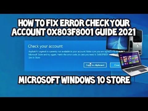 Fix Error Check your Account (0x803F8001) in Microsoft Windows Store  Apps and Games 2021 Guide