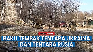 TERBARU! Detik-detik Baku Tembak Tentara Ukraina dan Tentara Rusia di Kiev