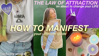HOW TO MANIFEST ANYTHING! the law of attraction \u0026 manifestation methods that *actually* WORK!