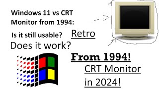 Using a CRT Monitor in 2024!