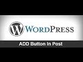 Wordpress tutorial #3: Add Custom Button In post