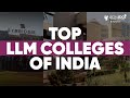 Top 10 LLM Colleges In India | LLM Entrance Exam | Best LLM Colleges In India