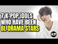 7 K-POP IDOLS WHO HAVE BEEN BL DRAMA STARS