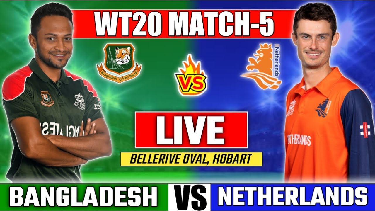 Live Match Bangladesh Vs Netherlands T20 World Cup Match-5 | T20 World ...