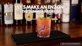 Let's Make An Enzoni: The Summer Negroni! | BetterAvecBourbon