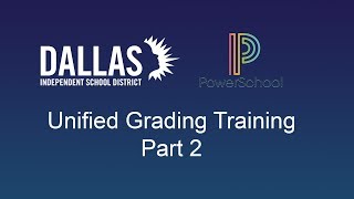 PowerSchool - Unified Grading Training Part 2 of 6