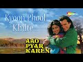 kyoon phool khilte hain aao pyaar karen 1994 song saif ali khan shilpa shetty 90 s song