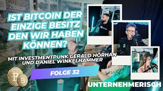 Episode 32: Ist Bitcoin der einzige Besitz, den wir haben können? | Mit Investmentpunk Gerald Hörhan