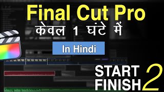 Final Cut Pro X Tutorial In Hindi | FCPX Complete Video Editing Course | Avedesh Verma