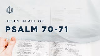 Psalm 70-71 | You Have Been My Refuge | Bible Study