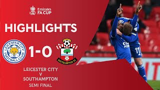 Iheanacho Fires The Foxes Through! | Leicester City 1-0 Southampton | Emirates FA Cup 2020-21