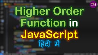 Higher Order Functions in JavaScript | Explained with Examples | Higher Order Function Hindi