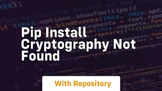 pip install cryptography not found