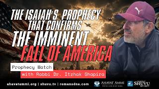 The Shocking Prophecy of Isaiah the Confirms The Fall of America! ?! Prophecy Watch !