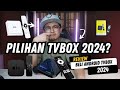 PILIHAN TVBOX 2024?