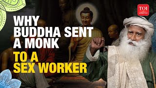 Sadhguru Explains Buddha's Unexpected Lesson: The Story of Ananda And A Sex Worker