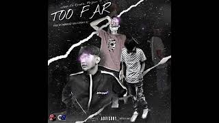 1ON1! \u0026 Mr. Pain - TOO FAR (Feat.@freefaboii ) (Prod. By @Prod.CandyZixs \u0026 @wabeatz2563)