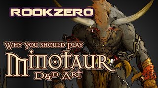 D\u0026D - Play A Minotaur Character art - Playing Large creatures in Dungeons and Dragons -Rookzer0