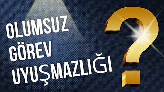 Olumsuz Görev Uyuşmazlığı-Olumsuz Görev Uyuşmazlığının Şartları-Uyuşmazlık Mahkemeleri