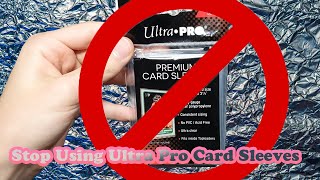 Why You Should Stop Using Ultra Pro Card Sleeves (And The Alternatives I Use)